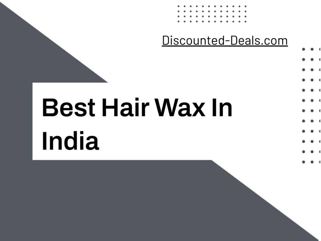 Best Hair Wax In India