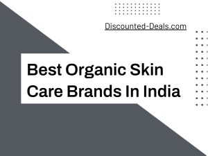 Best Organic Skin Care Brands In India
