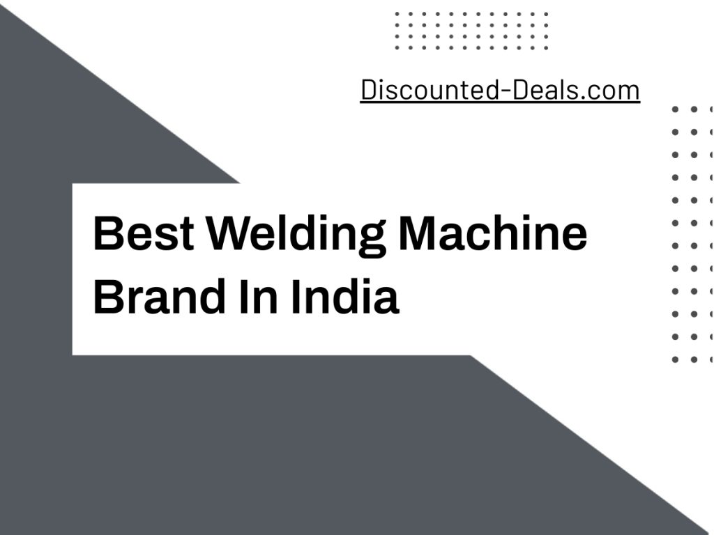 Best Welding Machine Brand In India